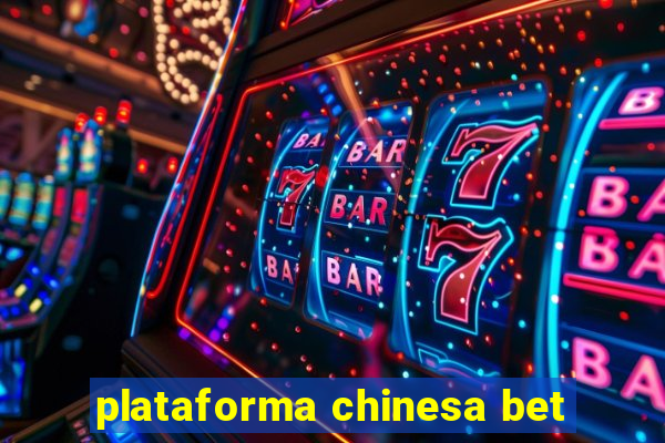 plataforma chinesa bet